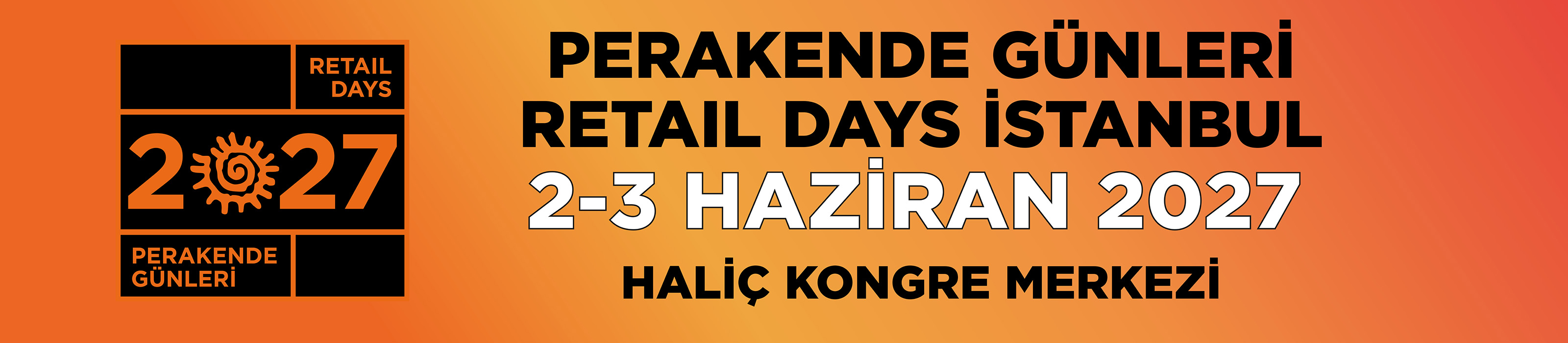 Perakende Günleri 2027 - 2-3 Haziran 2027, Haliç Kongre Merkezi